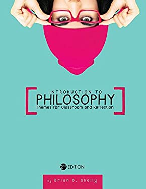 Introduction to Philosophy : Themes for Classroom and Reflection