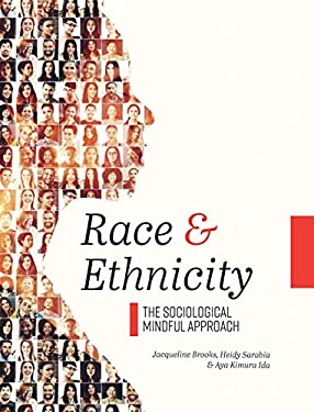 Race and Ethnicity : The Sociological Mindful Approach