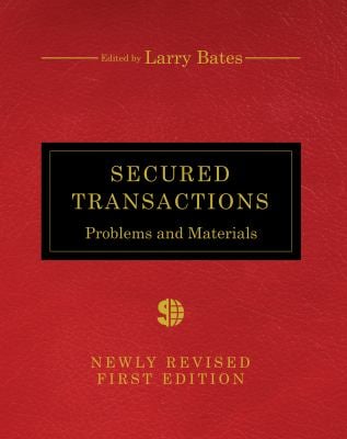 Secured Transactions : Problems and Materials