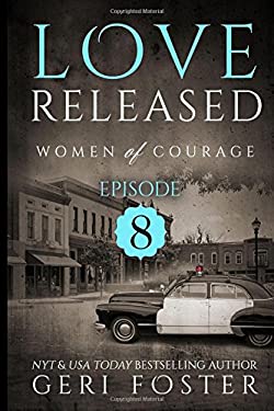 Love Released - Book Eight : Women of Courage
