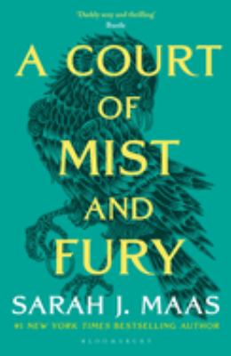 A Court of Mist and Fury : The Second Book in the GLOBALLY BESTSELLING, SENSATIONAL Series