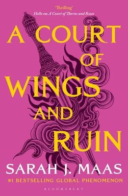 A Court of Wings and Ruin : The Third Book in the GLOBALLY BESTSELLING, SENSATIONAL Series