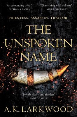 The Unspoken Name: the Serpent Gates Book 1