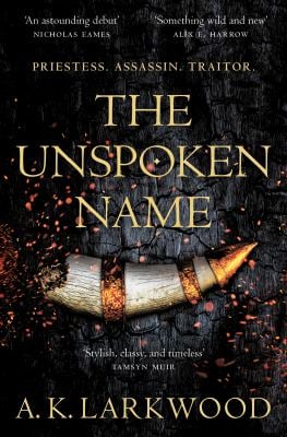 The Unspoken Name: the Serpent Gates Book 1