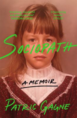 Sociopath : A Memoir
