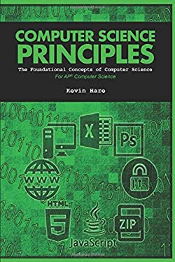 Computer Science Principles : The Foundational Concepts of Computer ...