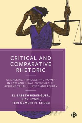 Critical and Comparative Rhetoric : Unmasking Privilege and Power in ...