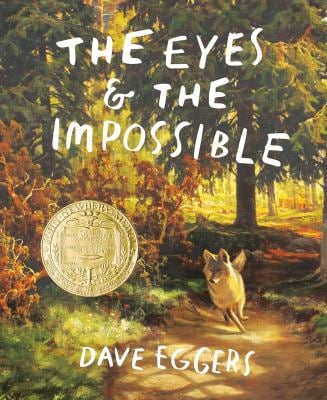 The Eyes and the Impossible : (Newbery Medal Winner)