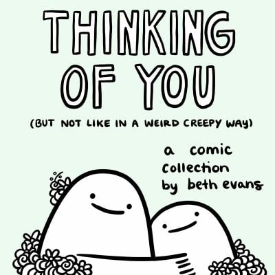Thinking of You (but Not Like in a Weird Creepy Way) : A Comic Collection
