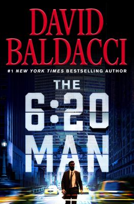 The 6:20 Man : A Thriller