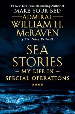Sea Stories : My Life in Special Operations