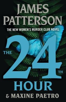 The 24th Hour : A Women's Murder Club Thriller