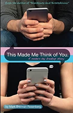 This Made Me Think of You : A Modern Day Breakup Story book by Mark