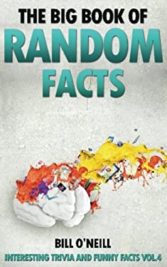The Big Book of Random Facts : 1000 Interesting Facts and Trivia
