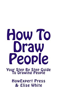 How to Draw People : Your Step by Step Guide to Drawing People book by ...