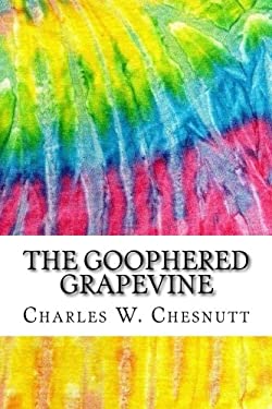 The Goophered Grapevine: Includes MLA Style Citations for Scholarly Secondary Sources, Peer ...