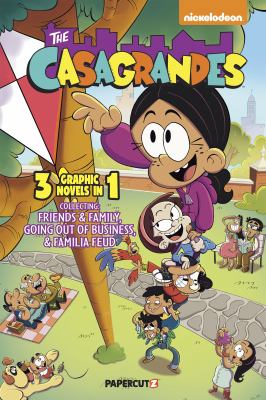 The Casagrandes 3 in 1 Vol. 2 : Collecting "Friends and Family," "Going Out of Business," and "Familia Feud"