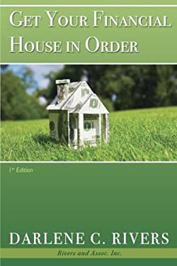 Get Your Financial House in Order book by Darlene Rivers