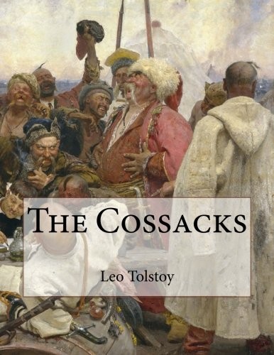 The Cossacks book by Leo Tolstoi: 9781548421168