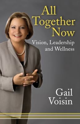 All Together Now : Vision, Leadership, and Wellness