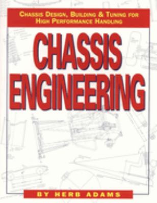 Chassis Engineering : Chassis Design, Building and Tuning for High Performance Cars