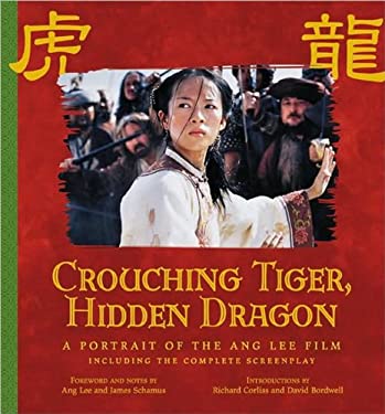 Crouching Tiger, Hidden Dragon : A Portrait of the Ang Lee Film