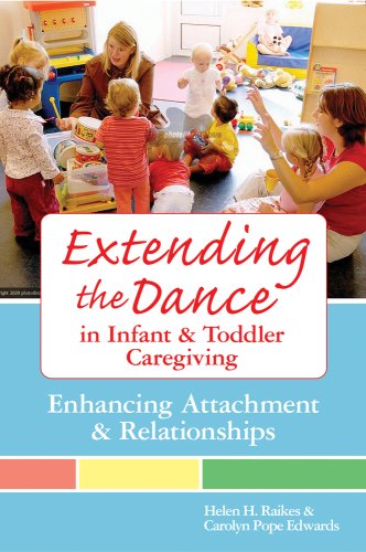 Extending the Dance in Infant & Toddler Caregiving : Enhancing ...