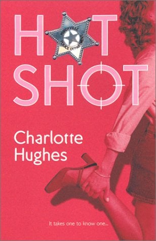 Hot Shot by Charlotte Hughes