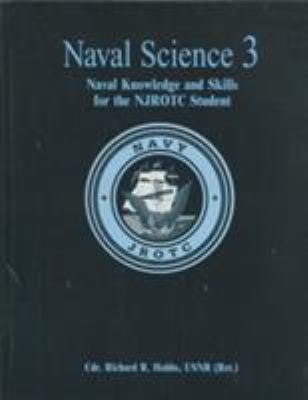 Naval Science 3 : Naval Knowledge and Skills for the NJROTC Student ...
