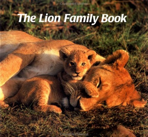 The Lion Family Book book by Angelika Hofer, Gunter Ziesler