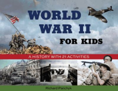 World War II for Kids : A History with 21 Activities used book by ...