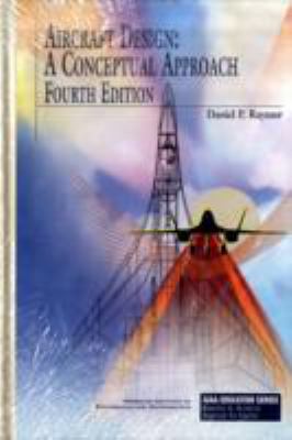 Raymer Aircraft Design: A Conceptual Approach and Rds-Student: Software for ...