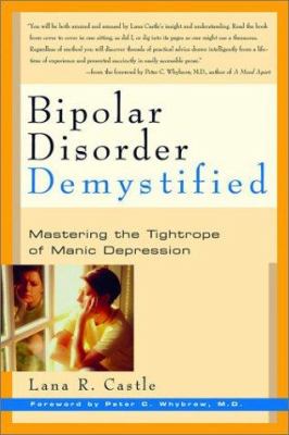 Bipolar Disorder Demystified : Mastering the Tightrope of Manic Depression