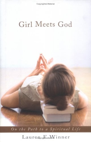 Girl Meets God : On the Path to a Spiritual Life