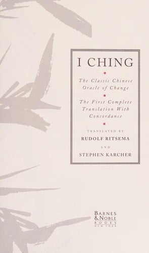 I Ching: The Classic Chinese Oracle of Change [The First Complete Translation with Concordance]