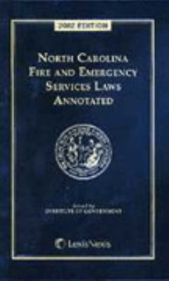 North Carolina Fire and Emergency Services Laws Annotated book by ...