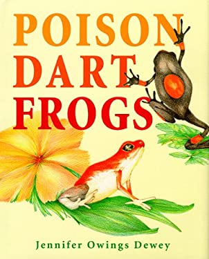 Poison Dart Frogs used book by Jennifer Owings Dewey: 9781563976551