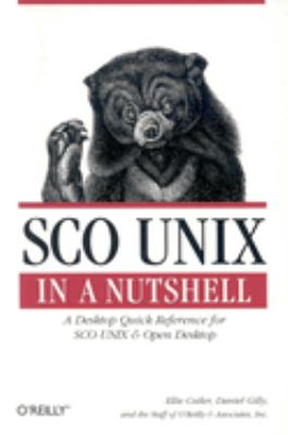 SCO UNIX in a Nutshell : A Desktop Quick Reference for SCO UNIX and ...