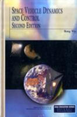 Space Vehicle Dynamics and Control book by Bong Wie: 9781563479533