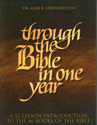 Through the Bible in One Year : A 52-Lesson Introduction to the 66 ...