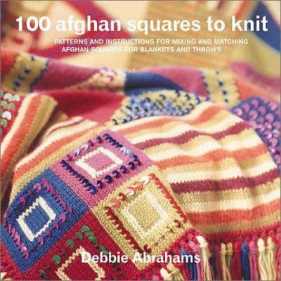 100 Afghan Squares to Knit : Patterns and Instructions for Mixing and ...