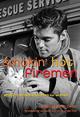 Smokin' Hot Firemen : Erotic Romance Stories for Women