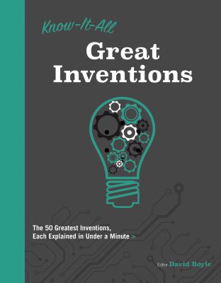 Know It All Great Inventions : The 50 Greatest Inventions, Each ...