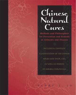 Chinese Natural Cures : Traditional Methods for Remedy and Prevention