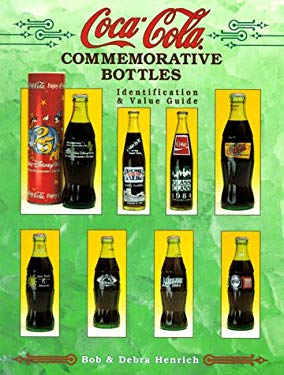Coca-Cola Commemorative Bottles : Identification and Value Guide