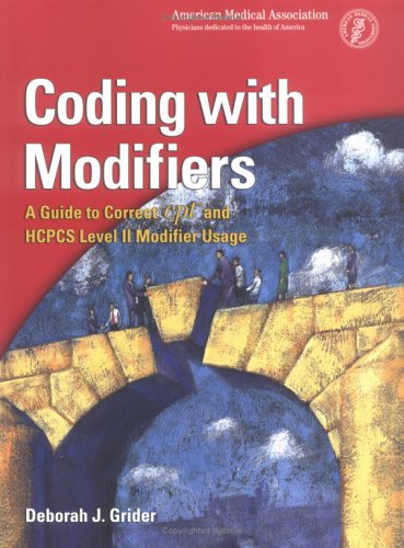 Book Modifiers Coding with Modifiers : A Guide to Correct CPT and HCPCS Level II ...