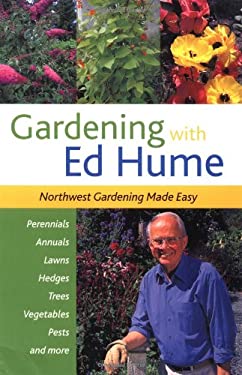 Gardening with Ed Hume : Northwest Gardening Made Easy