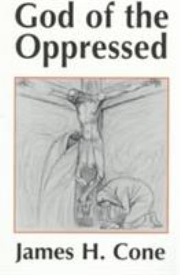 God of the Oppressed book by James H. Cone: 9781570751585
