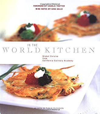 In the World Kitchen : The California Culinary Academy