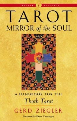 Tarot: Mirror of the Soul : A Handbook for the Thoth Tarot